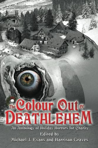 Beispielbild fr The Colour Out of Deathlehem: An Anthology of Holiday Horrors for Charity zum Verkauf von Books Unplugged