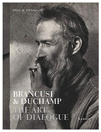9781947232006: Brancusi & Duchamp: The Art of Dialogue
