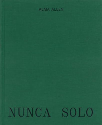 Stock image for Alma Allen : Nunca Solo for sale by GreatBookPrices