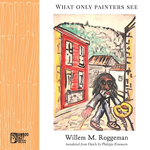 Stock image for What Only Painters See for sale by GF Books, Inc.