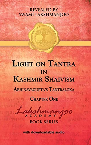 Beispielbild fr Light on Tantra in Kashmir Shaivism: Chapter One of Abhinavagupta's Tantraloka zum Verkauf von ThriftBooks-Dallas