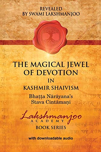 Stock image for The Magical Jewel of Devotion in Kashmir Shaivism: Bhatta Narayana's Stava Cintamani for sale by ThriftBooks-Dallas