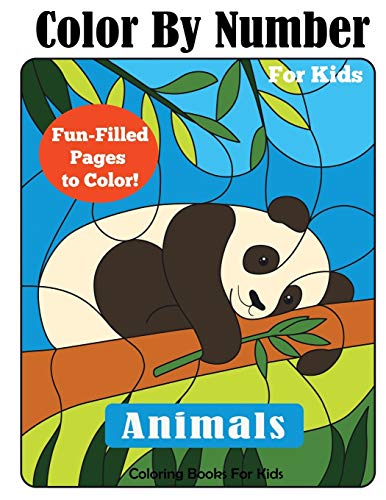 9781947243118: Color By Number for Kids: Animals Coloring Activity Book ( Color by Number Books) - Coloring Books For Kids: 194724311X - AbeBooks 9781947243118: Color By Number for Kids: Animals Coloring Activity Book ( Color by Number Books) - Coloring Books For Kids: 194724311X - AbeBooks