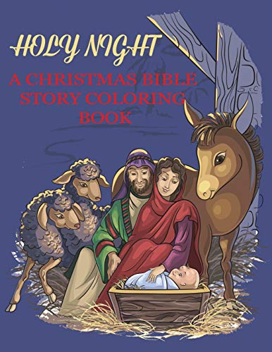 Stock image for Holy Night, A Christmas Bible Coloring Book: Religious Christmas Coloring Book for Kids (Bible Coloring Books for Kids) for sale by Goodwill Southern California