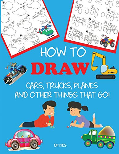 Imagen de archivo de How to Draw Cars, Trucks, Planes, and Other Things That Go! (Step-By-Step Drawing Books) a la venta por Goodwill of Colorado