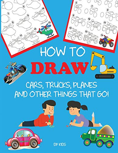 9781947243415: How to Draw Cars, Trucks, Planes, and Other Things That Go!