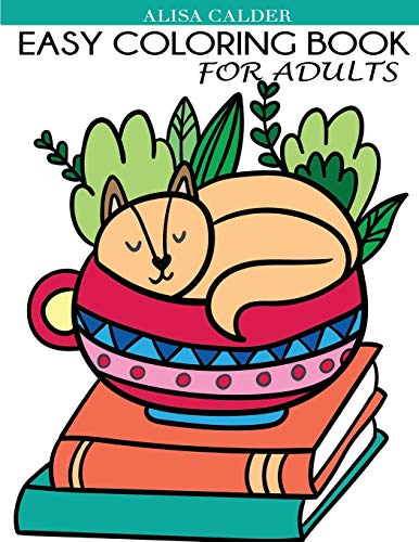 Imagen de archivo de Easy Coloring Book for Adults: Beautiful Simple Designs for Seniors and Beginners a la venta por KuleliBooks