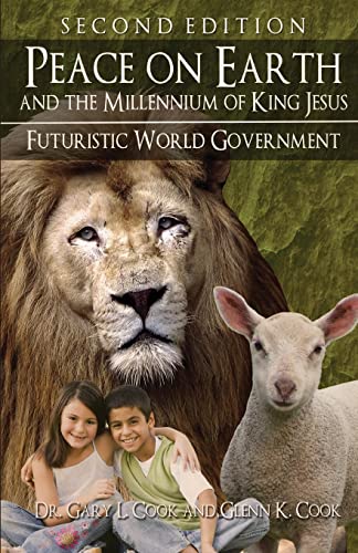 Stock image for PEACE ON EARTH and the MILLENNIUM of KING JESUS: Second Edition for sale by Lucky's Textbooks