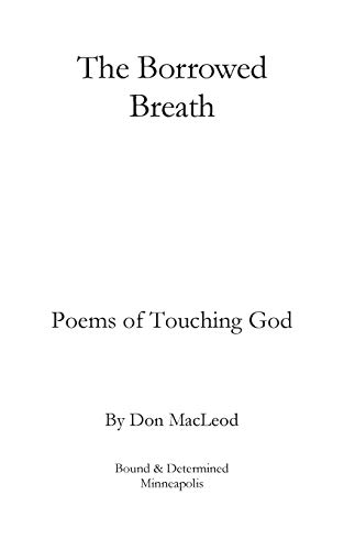 9781947261013: The Borrowed Breath: Poems of Touching God