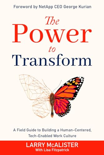 Stock image for The Power to Transform: A Field Guide to Building a Human-Centered, Tech-Enabled Work Culture for sale by Books Unplugged