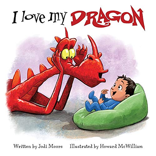 Stock image for I Love My Dragon (When a Dragon Moves In) for sale by SecondSale