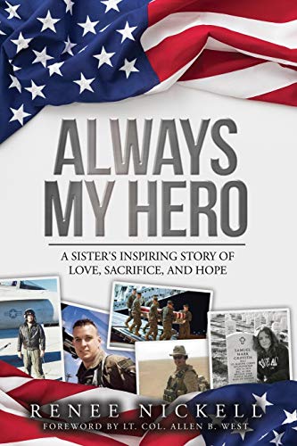 Imagen de archivo de Always My Hero: The Road to Hope & Healing Following My Brother's Death in Afghanistan a la venta por Better World Books