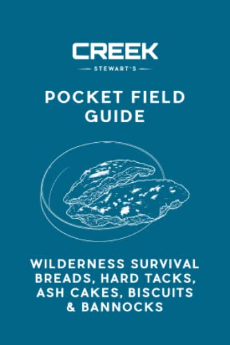 Imagen de archivo de Pocket Field Guide: Wilderness Survival Breads, Hard Tacks, Ash Cakes, Biscuits & Bannocks a la venta por GF Books, Inc.