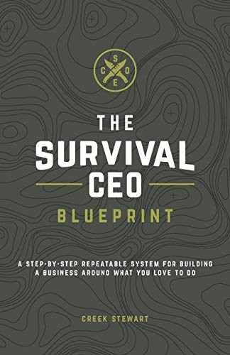 Imagen de archivo de The Survival CEO Blueprint: A step-by-step repeatable system for building a business around what you love to do. a la venta por HPB-Diamond