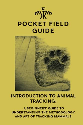 Imagen de archivo de Introduction to Animal Tracking: A Beginner's Guide to Understanding the Methodology and Art of Tracking Mammals a la venta por Book Deals