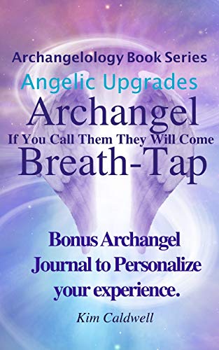 Beispielbild fr Archangelology, Archangel, Breath-Tap: If You Call Them They Will Come zum Verkauf von ThriftBooks-Dallas