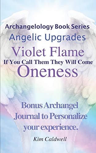 Beispielbild fr Archangelology, Violet Flame, Oneness: If You Call Them They Will Come zum Verkauf von ThriftBooks-Dallas