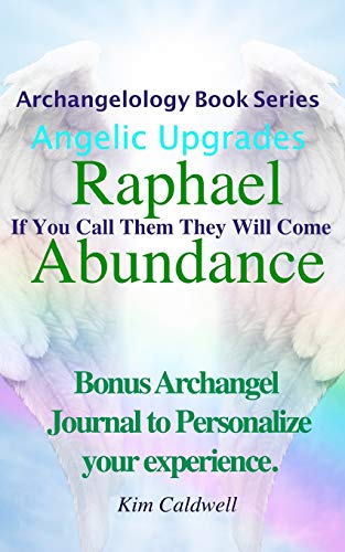 Beispielbild fr Archangelology, Raphael Abundance: If You Call Them They Will Come (Archangelology Book Series) zum Verkauf von Irish Booksellers