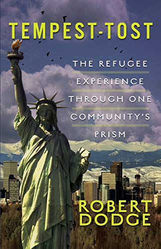 Imagen de archivo de Tempest-Tost : The Refugee Experience Through One Community's Prism a la venta por Better World Books: West