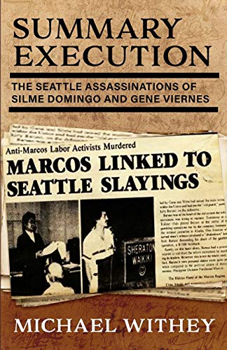 9781947290372: Summary Execution: The Seattle Assassinations of Silme Domingo and Gene Viernes