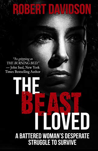 9781947290594: The Beast I Loved: A Battered Woman's Desperate Struggle To Survive