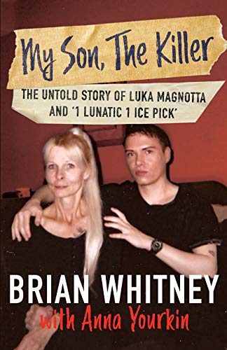 Beispielbild fr My Son, The Killer: The Untold Story of Luka Magnotta and "1 Lunatic 1 Ice Pick" zum Verkauf von HPB-Diamond