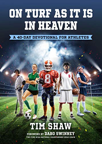 Stock image for On Turf as It Is in Heaven: A 40-Day Devotional for Athletes for sale by ThriftBooks-Dallas