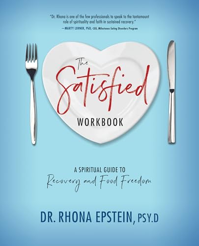 9781947297197: The Satisfied Workbook: A Spiritual Guide to Recovery and Food Freedom