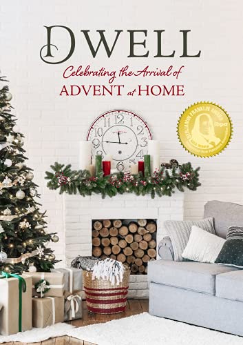 Stock image for Dwell: Celebrating the Arrival of Advent at Home for sale by Orion Tech