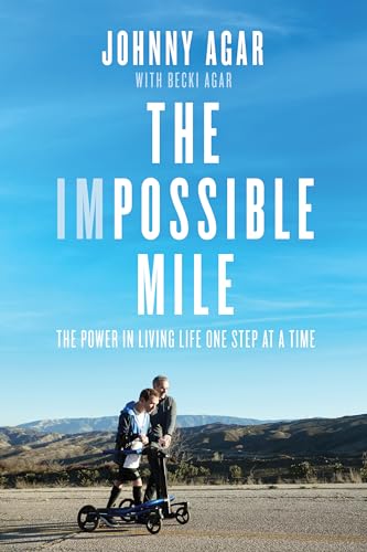 Beispielbild fr The Impossible Mile: The Power in Living Life One Step at a Time zum Verkauf von ZBK Books