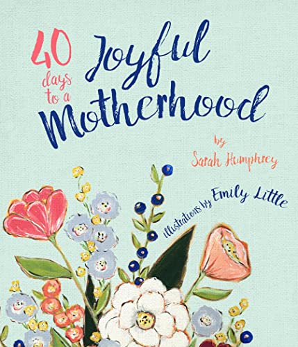Beispielbild fr 40 Days to a Joyful Motherhood zum Verkauf von Blackwell's