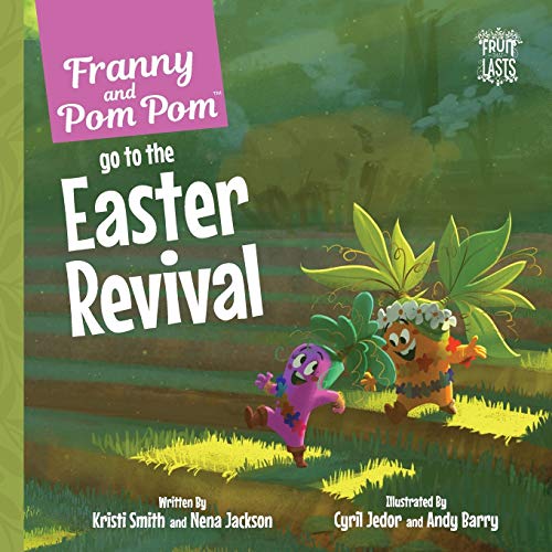 Beispielbild fr Franny and Pom Pom Go to the Easter Revival (Fruit That Lasts) zum Verkauf von SecondSale