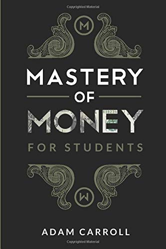 9781947305007: Mastery Of Money For Students