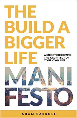 Stock image for The Build a Bigger Life Manifesto for sale by Gulf Coast Books