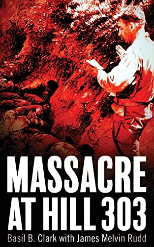 Stock image for Massacre at Hill 303 for sale by GF Books, Inc.