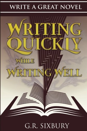 Stock image for Writing Quickly While Writing Well: Volume 1 (Write a Great Novel) for sale by Revaluation Books