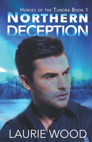 Stock image for Northern Deception (Heroes of the Tundra) for sale by Save With Sam