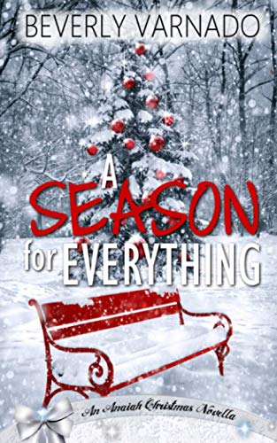 Beispielbild fr A Season for Everything (Anaiah Christmas Romance) zum Verkauf von SecondSale