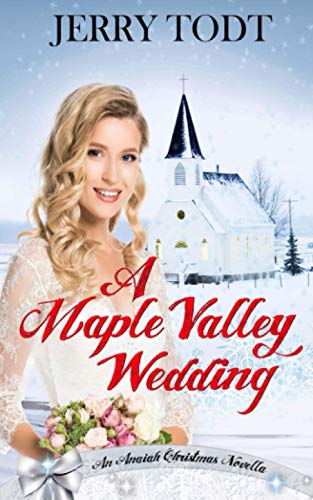 Beispielbild fr A Maple Valley Wedding (Anaiah Christmas Romance) zum Verkauf von SecondSale