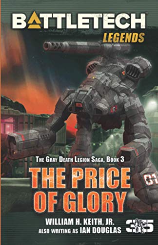 Beispielbild fr BattleTech Legends: The Price of Glory: The Gray Death Legion Saga, Book 3 zum Verkauf von WorldofBooks
