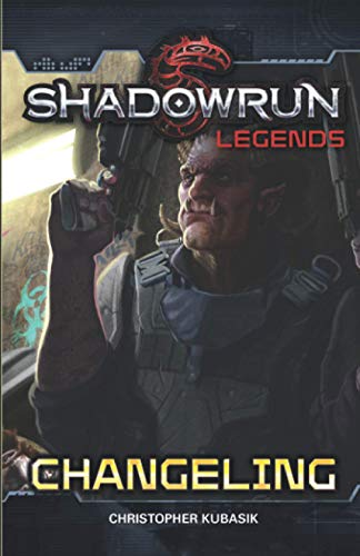 Stock image for Shadowrun Legends: Changeling for sale by HPB-Ruby