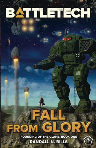Beispielbild fr Battletech: Fall From Glory (Founding of the Clans, Book One) zum Verkauf von WorldofBooks