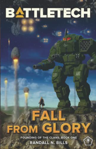 Imagen de archivo de Battletech: Fall From Glory (Founding of the Clans, Book One) a la venta por WorldofBooks