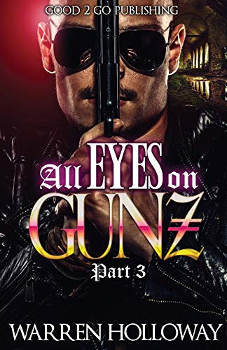 Beispielbild fr All Eyes on Gunz 3 zum Verkauf von Better World Books