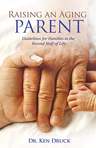 Stock image for Raising an Aging Parent: Guidelines for Families in the Second Half of Life for sale by ThriftBooks-Atlanta