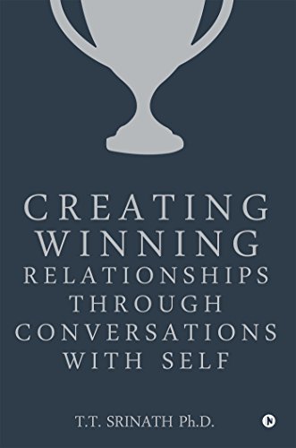 Stock image for Creating Winning Relationships through Conversations with Self for sale by GF Books, Inc.