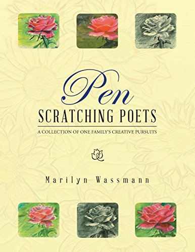 Stock image for PEN SCRATCHING POETS: A COLLECTION OF ONE FAMILY'S CREATIVE PURSUITS for sale by KALAMO LIBROS, S.L.