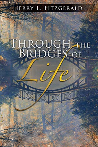 Stock image for Through the Bridges of Life for sale by Lucky's Textbooks