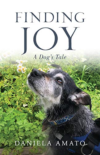 Stock image for Finding Joy: A Dog's Tale for sale by Wonder Book