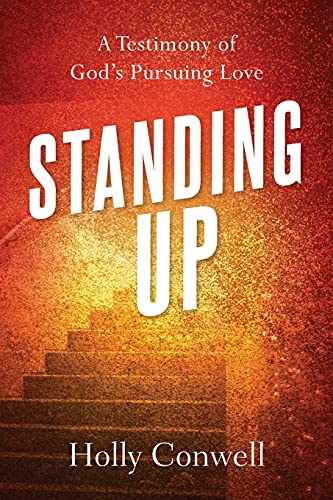 Beispielbild fr Standing Up : A Testimony of God's Pursuing Love zum Verkauf von Better World Books